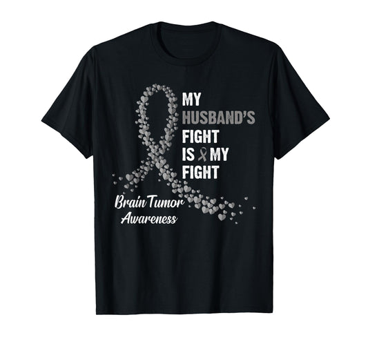 My Husband's Fight My Fight Brain Tumor Awareness T-Shirt