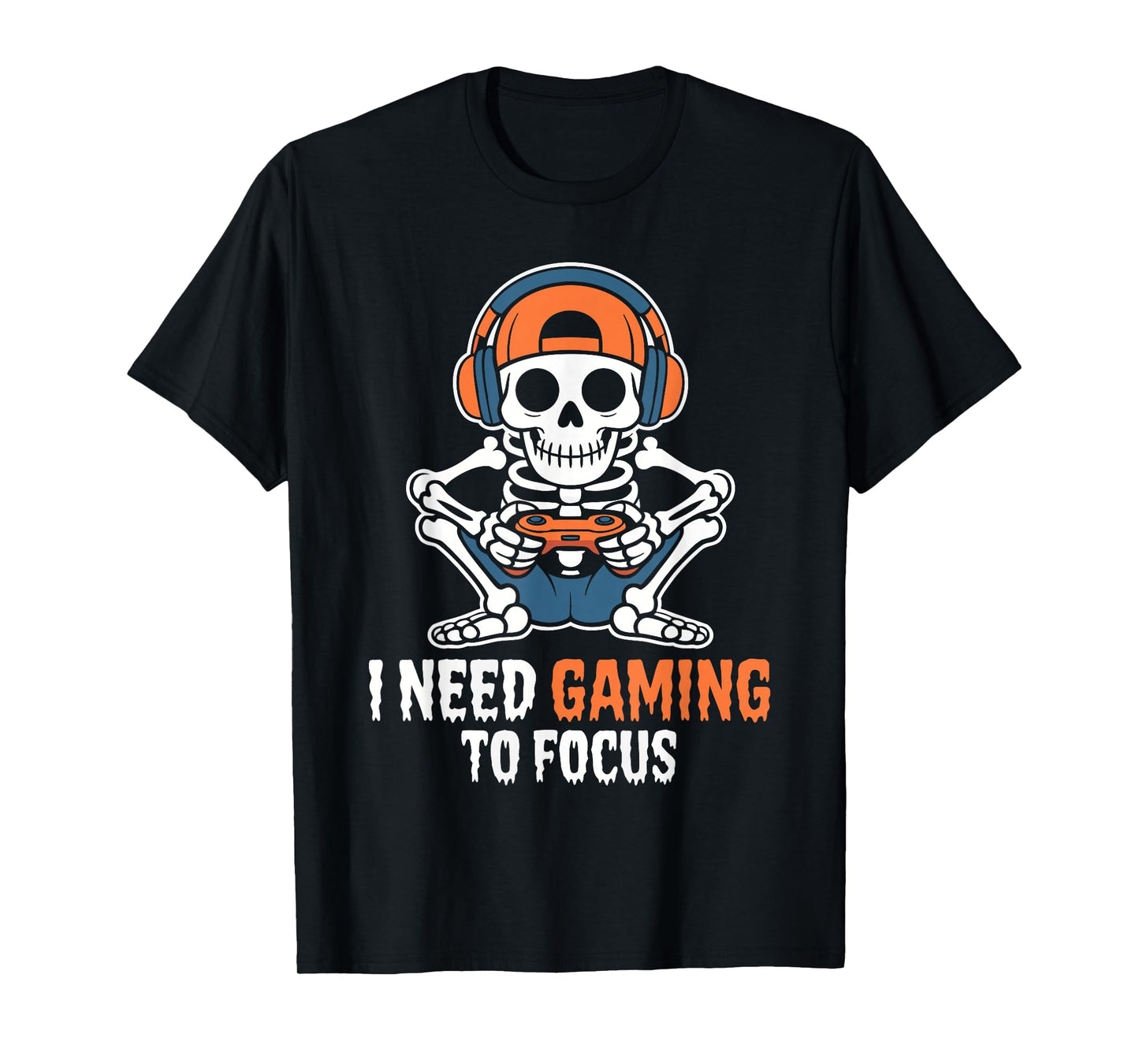 I Need Gaming to Focus Halloween Skeleton Gamer for Men Boy T-Shirt