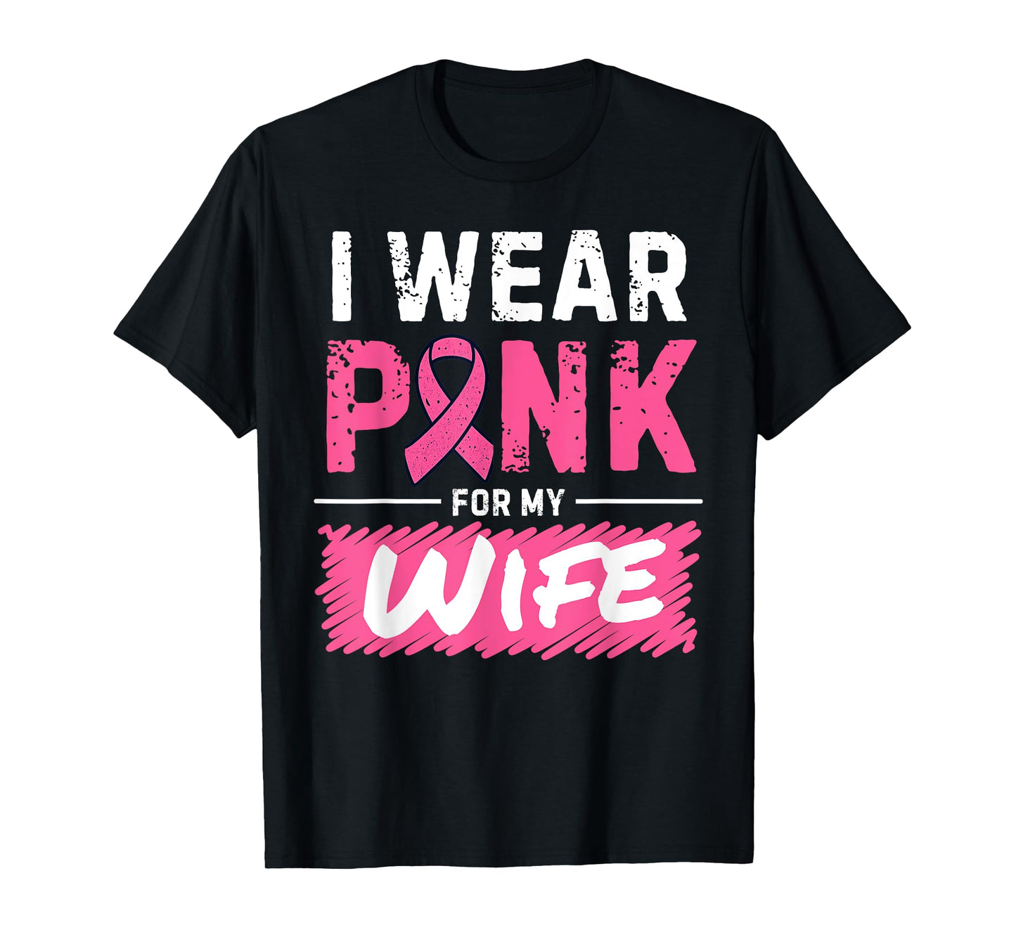 I Wear Pink for My Wife Breast Cancer Awareness T-Shirt