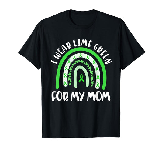 Non Hodgkins Lymphoma Support I Wear Lime Green For My Mom T-Shirt