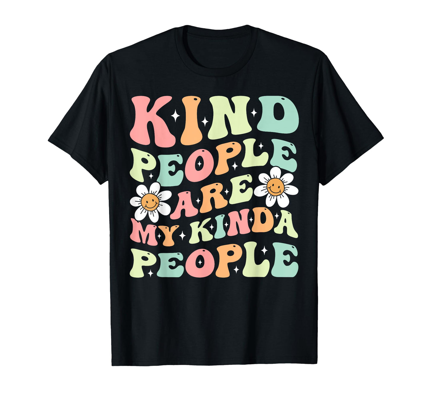 Kind People Are My Kinda People Groovy Kindness Daisy Flower T-Shirt