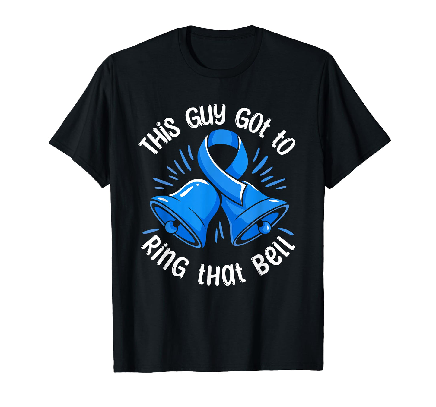 This Guy Got to Ring that Bell Prostate Cancer Survivor T-Shirt