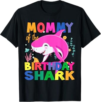 Mommy Of The Birthday son Shark Birthday Mommy happy Shark T-Shirt