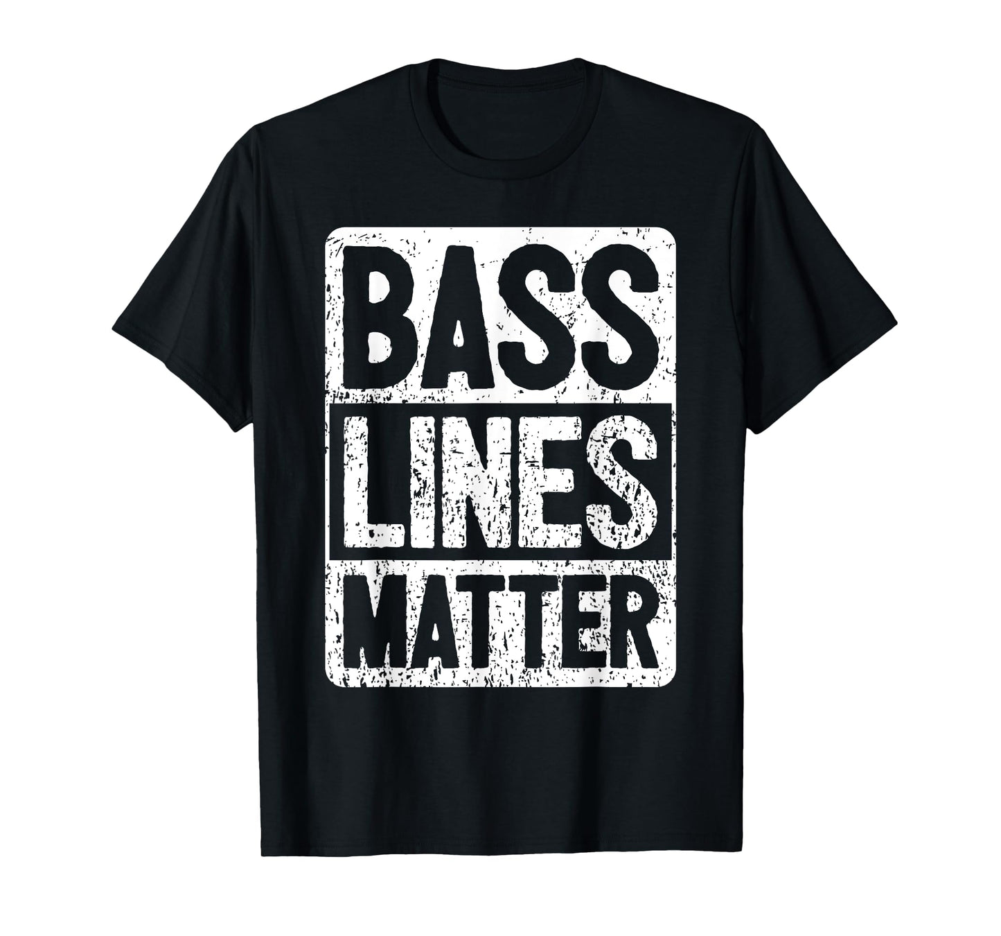 Funny Bass Player - Bass Lines Matter - Rock Bassist T-Shirt