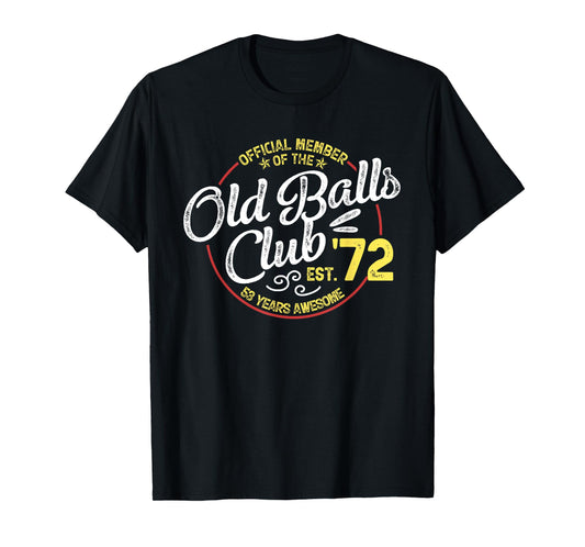 Vintage 53th Birthday Old Balls Club 1972 for Old Man T-Shirt