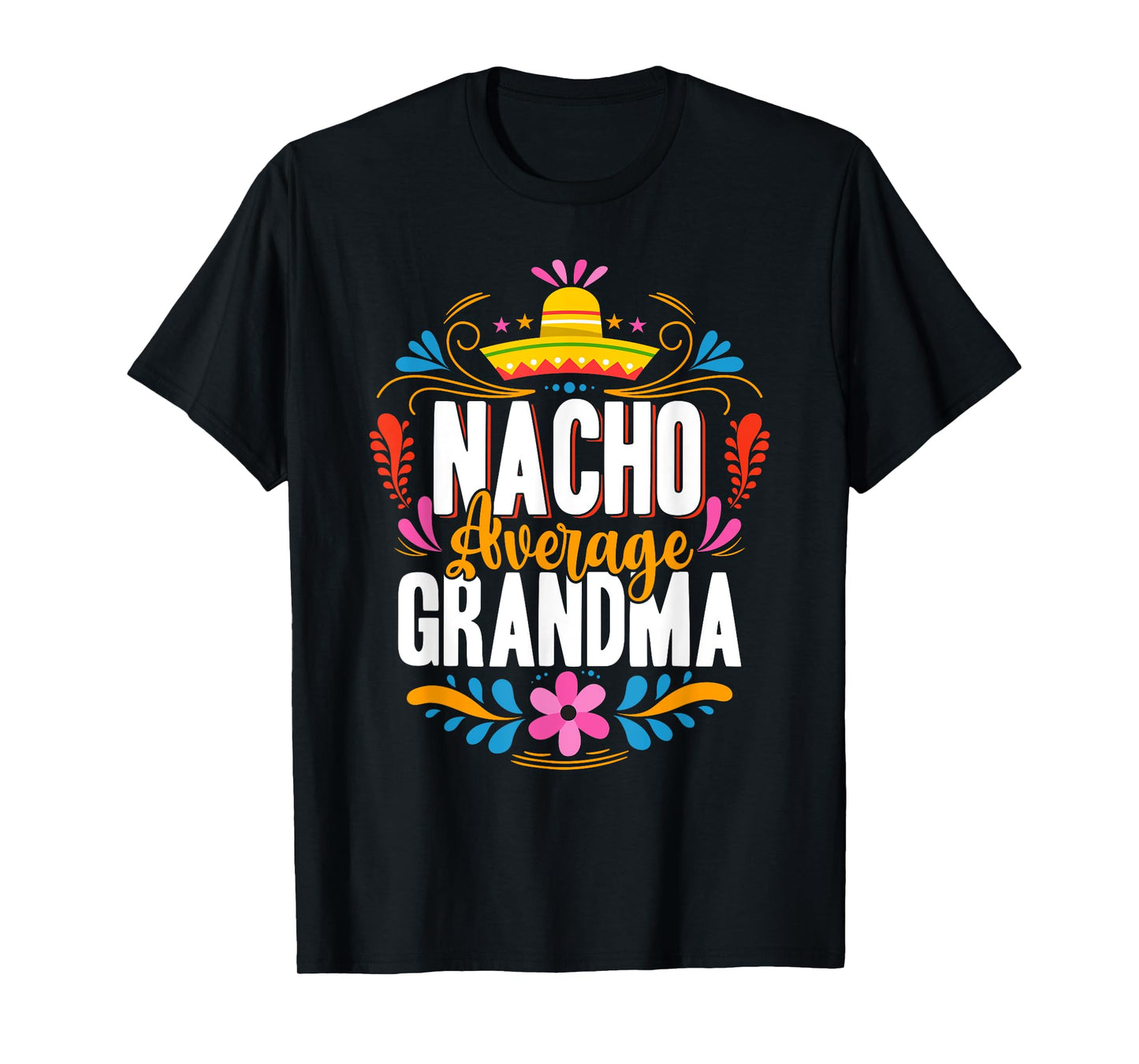 Nacho Average Grandma Cinco De Mayo Mexican Matching Family T-Shirt