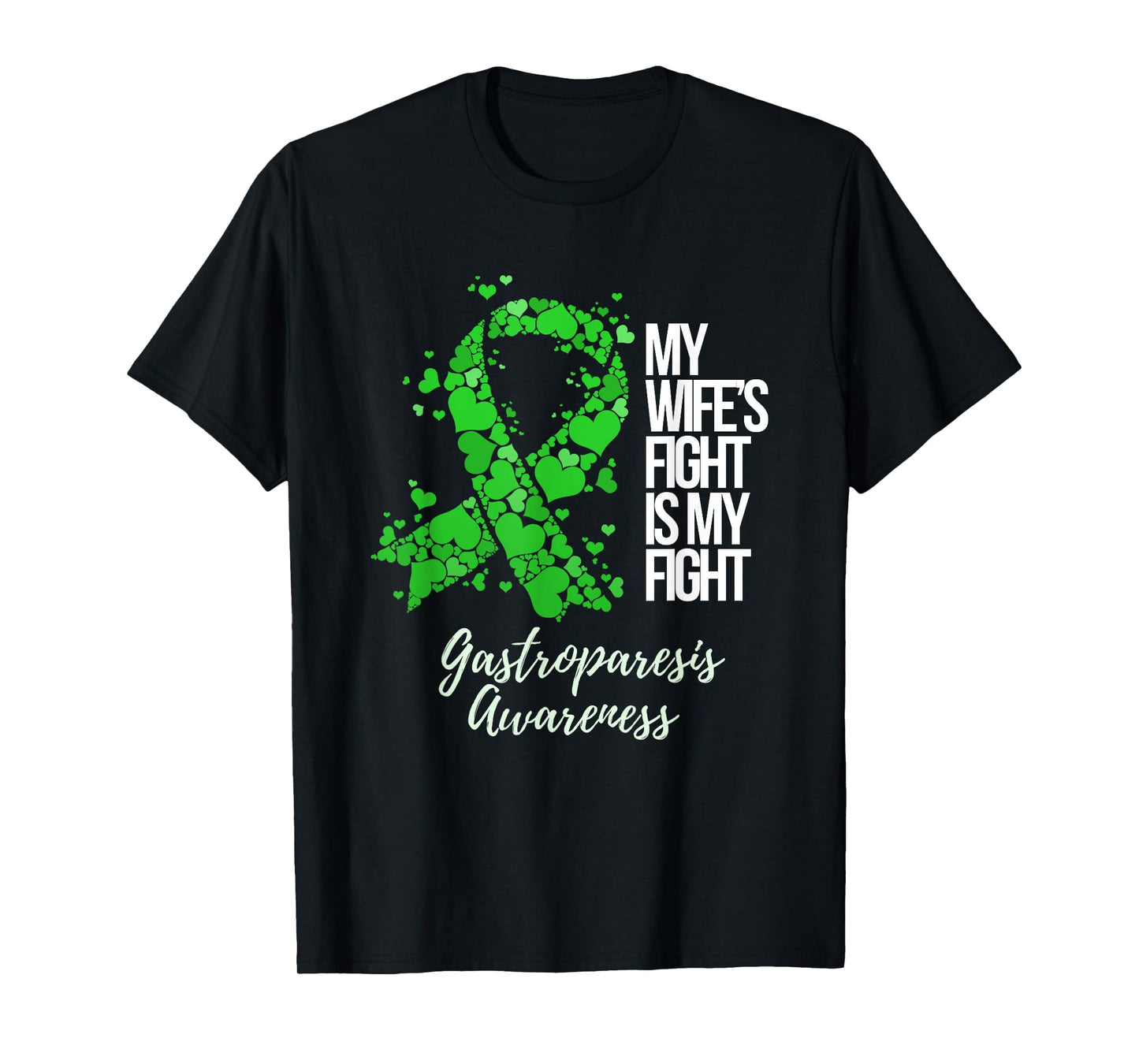 My Wife’s Fight Is My Fight Gastroparesis Awareness T-Shirt