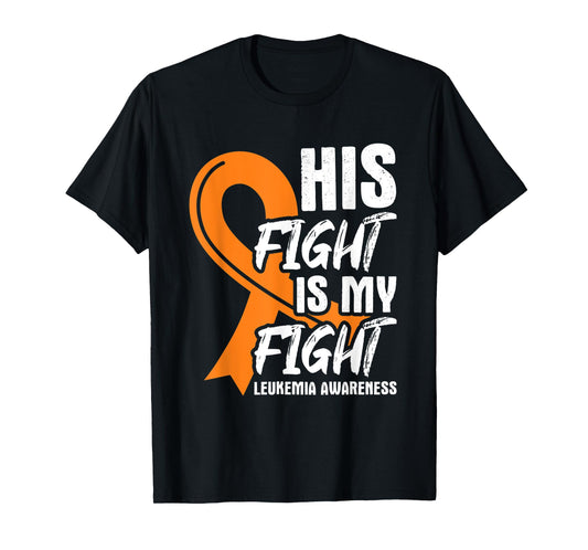 His Fight My Fight Leukemia Awareness Ribbon Leukemia Cancer T-Shirt