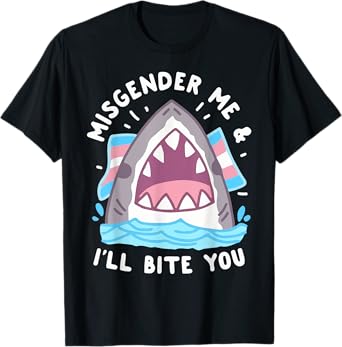 Misgender Me And I'll Bite Trans Shark LGBT Pride Month T-Shirt