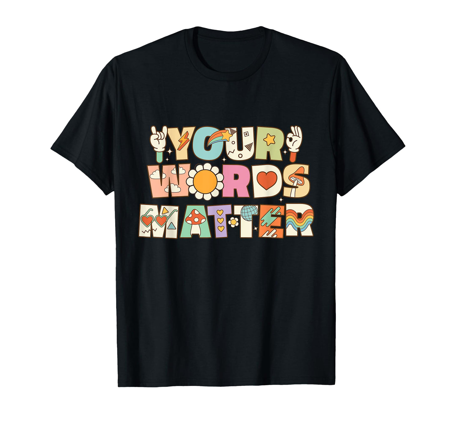 Your Words Matter Speech Therapy Language Pathologist SLP T-Shirt