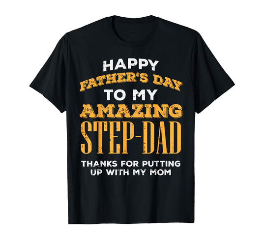 Happy Fathers Day Amazing Step Dad Thanks Stepdad Bonus Dad T-Shirt