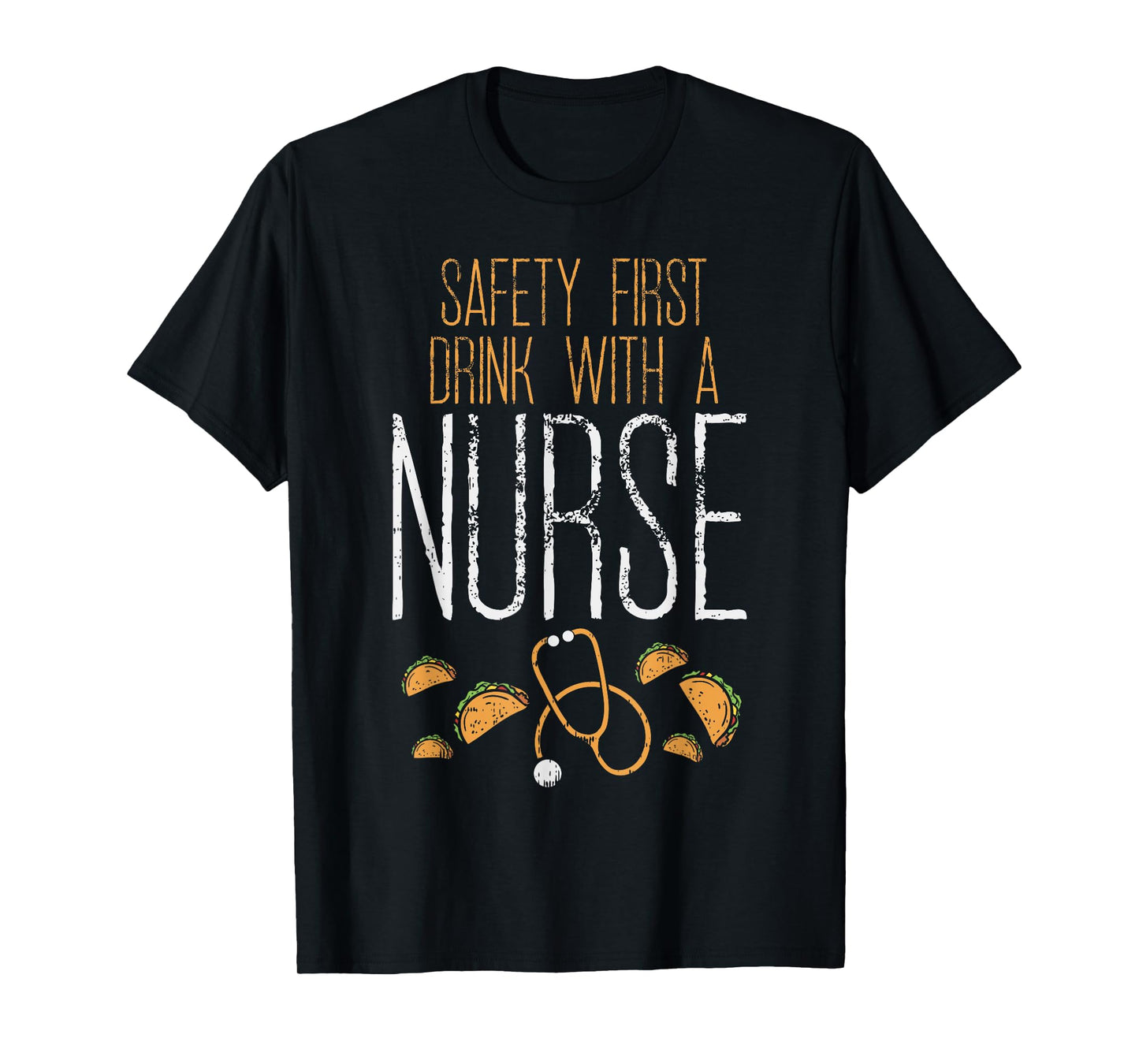 Safety First Drink With A Nurse Shirt Cinco De Mayo Mexican T-Shirt