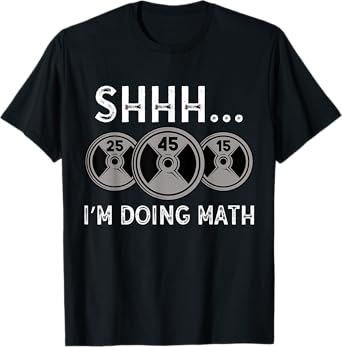 Shhh I'm Doing Math Gym Fitness Math Funny Weightlifting T-Shirt