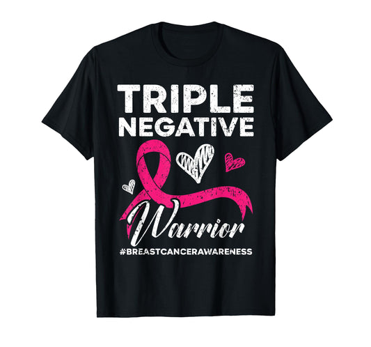 Triple Negative Warrior Breast Cancer Awareness Pink Ribbon T-Shirt