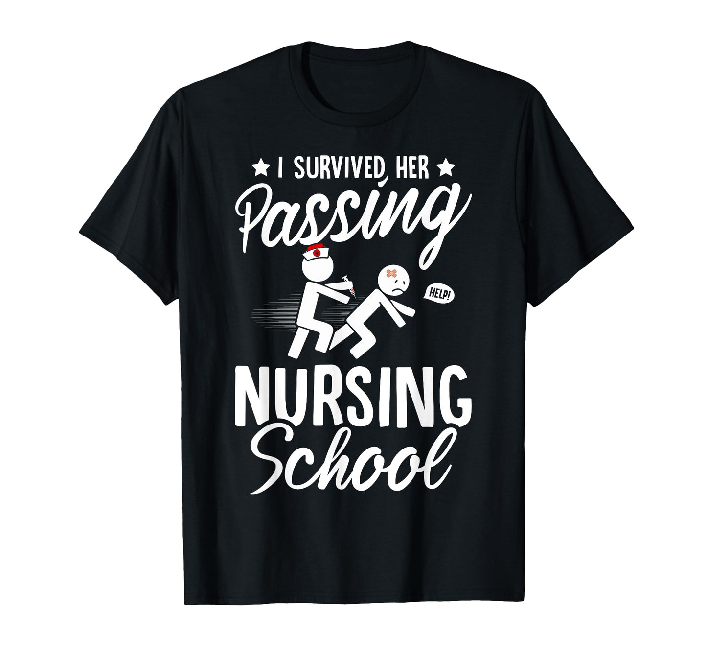Nursing Funny I Survived Her Passing Nursing School T-Shirt
