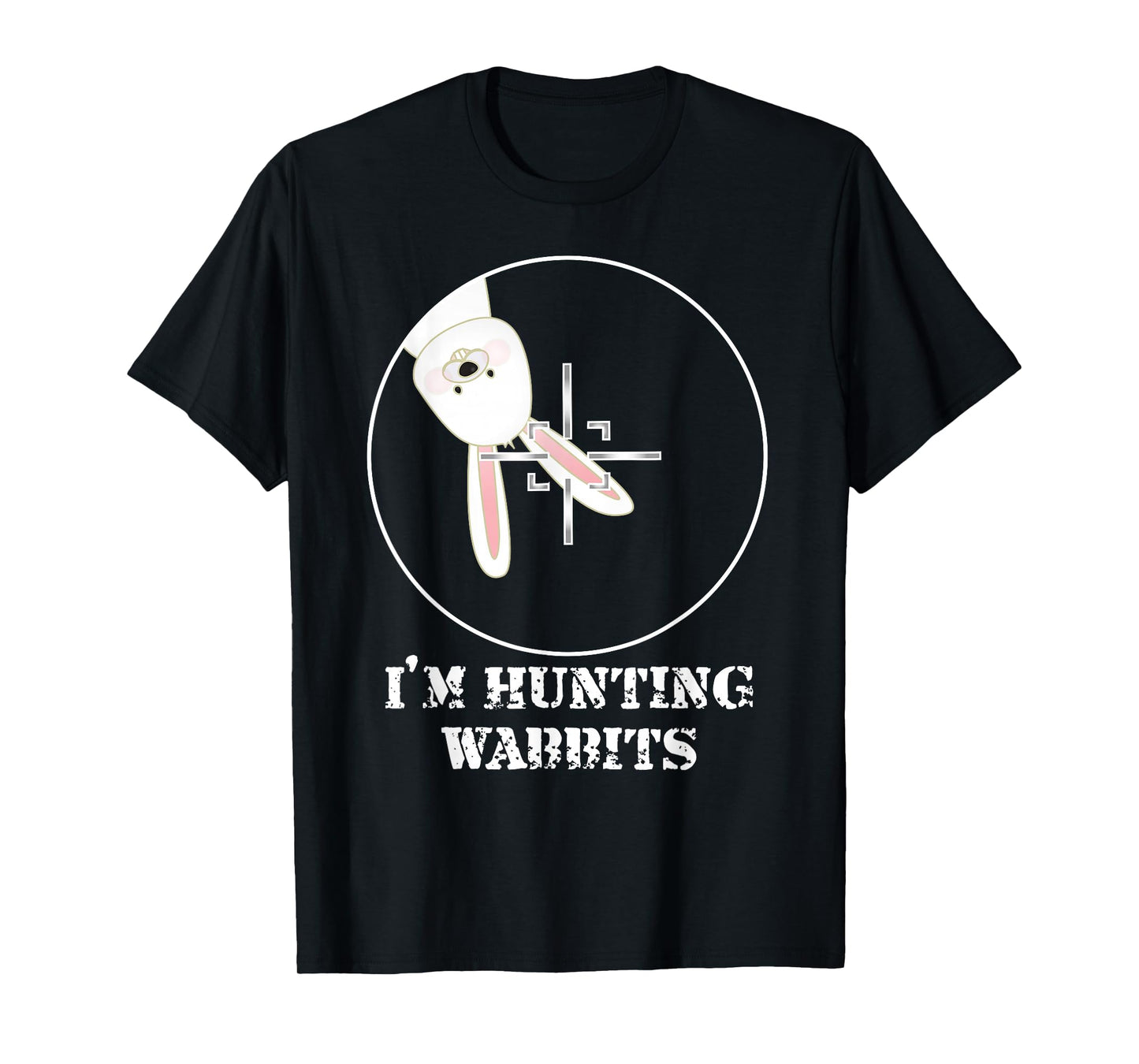 I'M HUNTING WABBITS CUTE FUNNY RABBIT T-Shirt