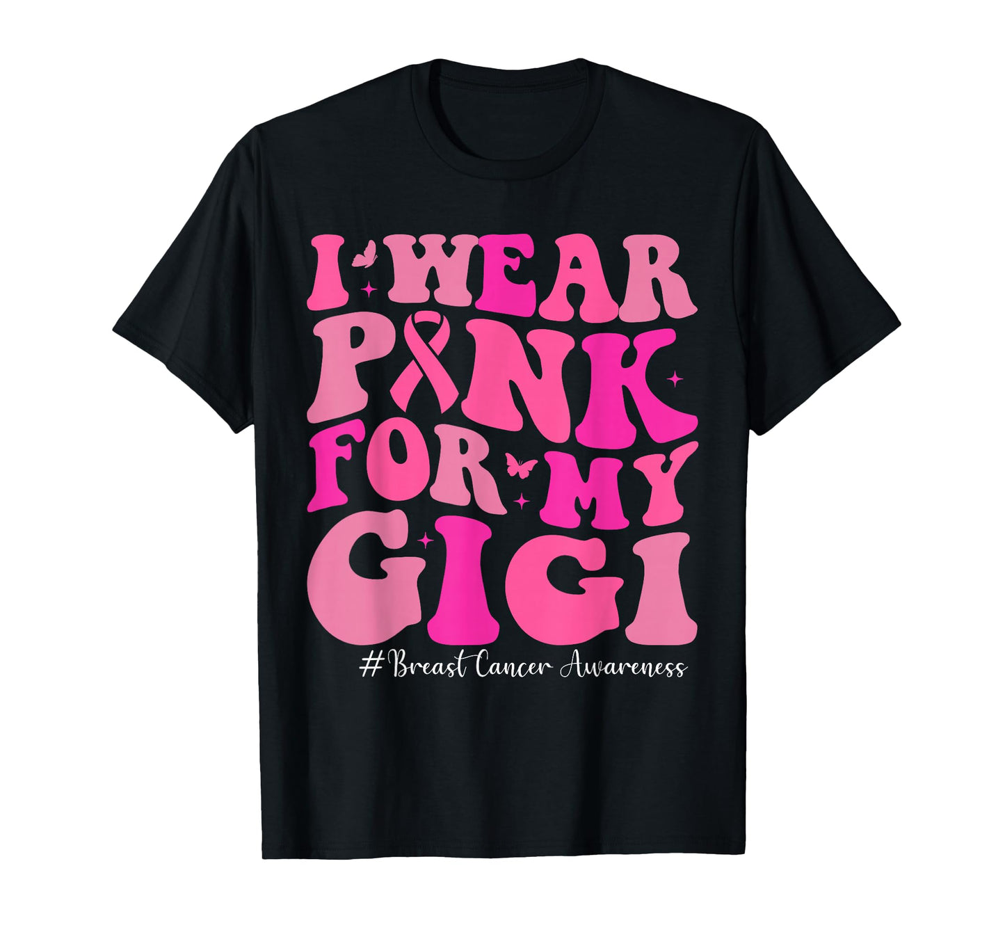 I Wear Pink for My Gigi Breast Cancer Awareness Family T-Shirt