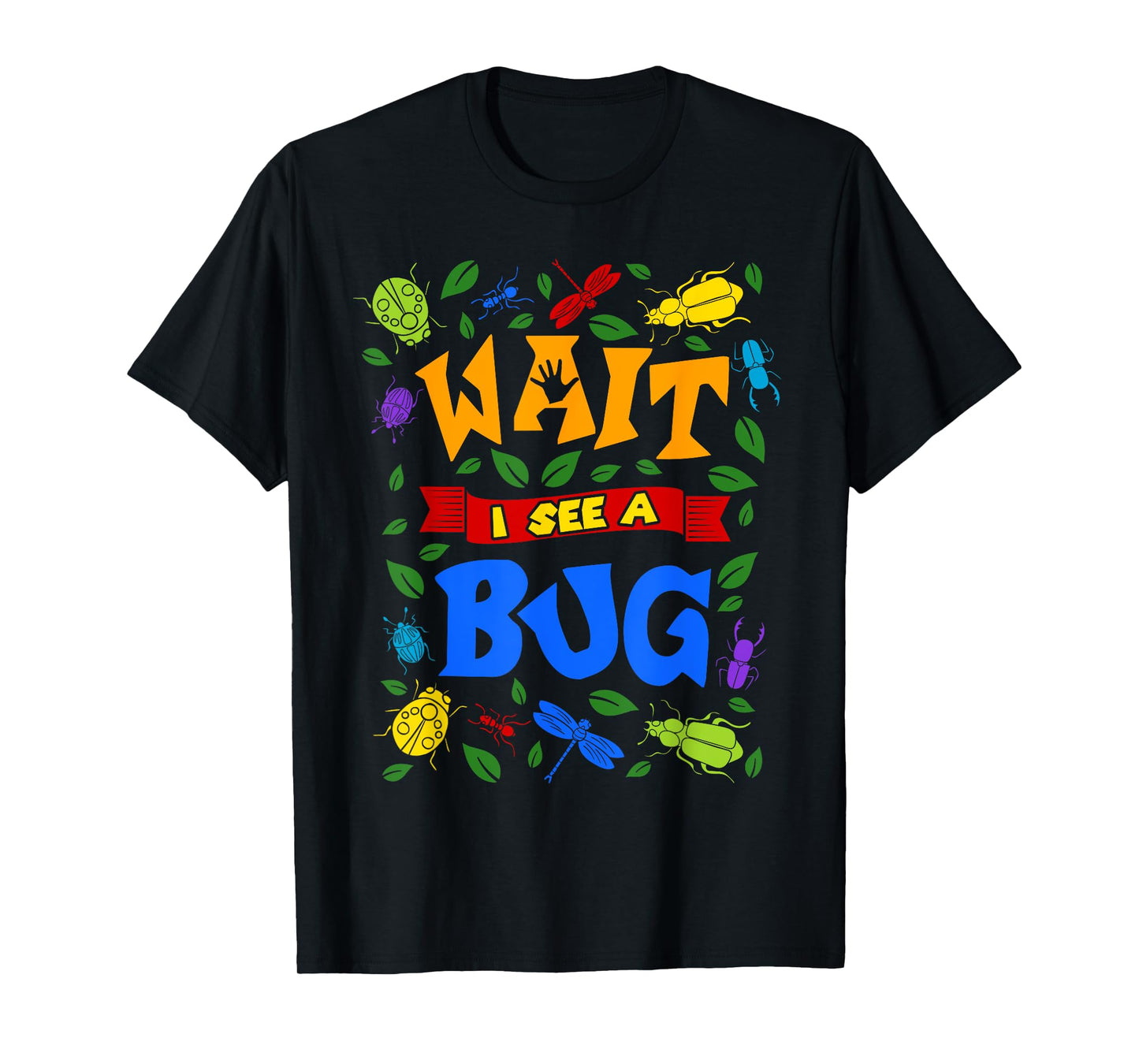 Wait I See A Bug Catcher Entomologist for Boys Girls Insects T-Shirt