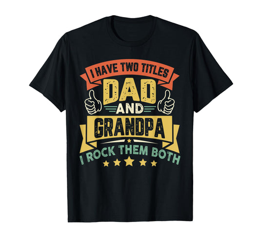 Vintage Father's Day Duddy I Have Two Titles Dad And Grandpa T-Shirt