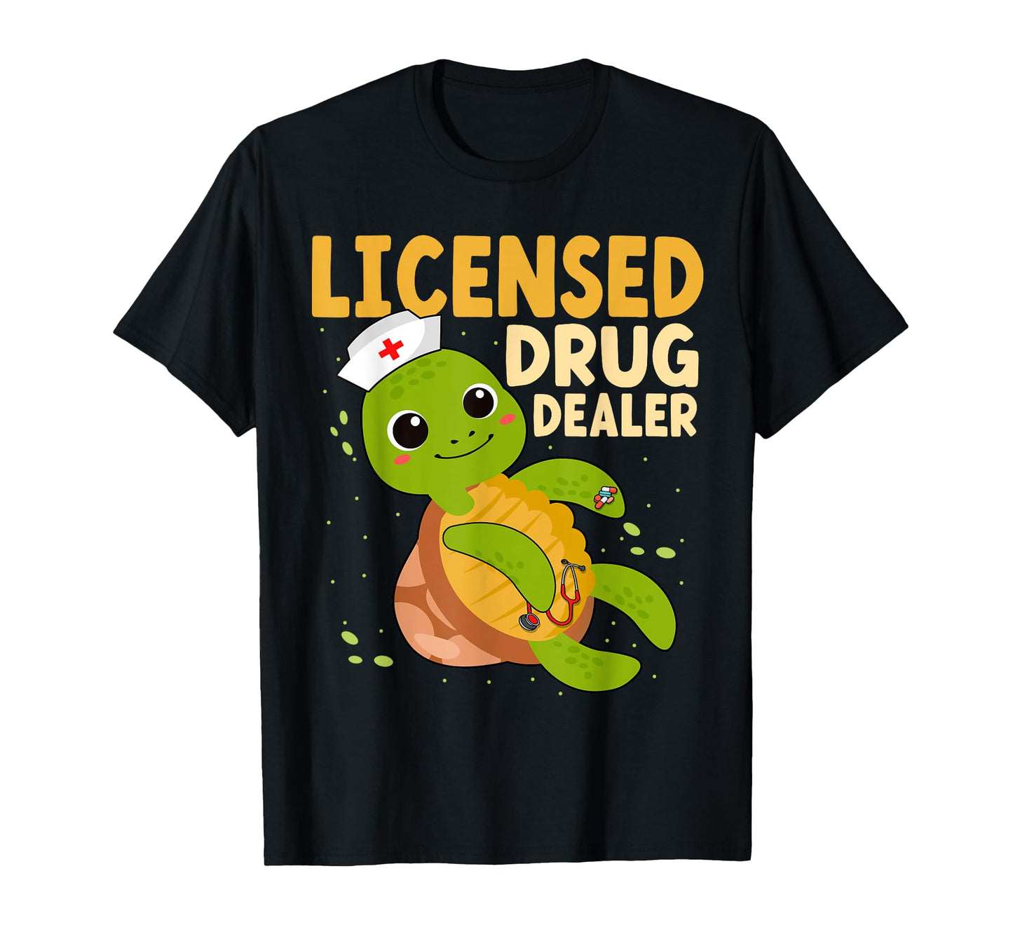 Licensed Drug Dealer Nurse Turtle RN Nurses Pharmacist T-Shirt