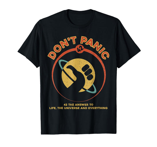42 Answer to Life The Universe And Everything Don't Panic T-Shirt