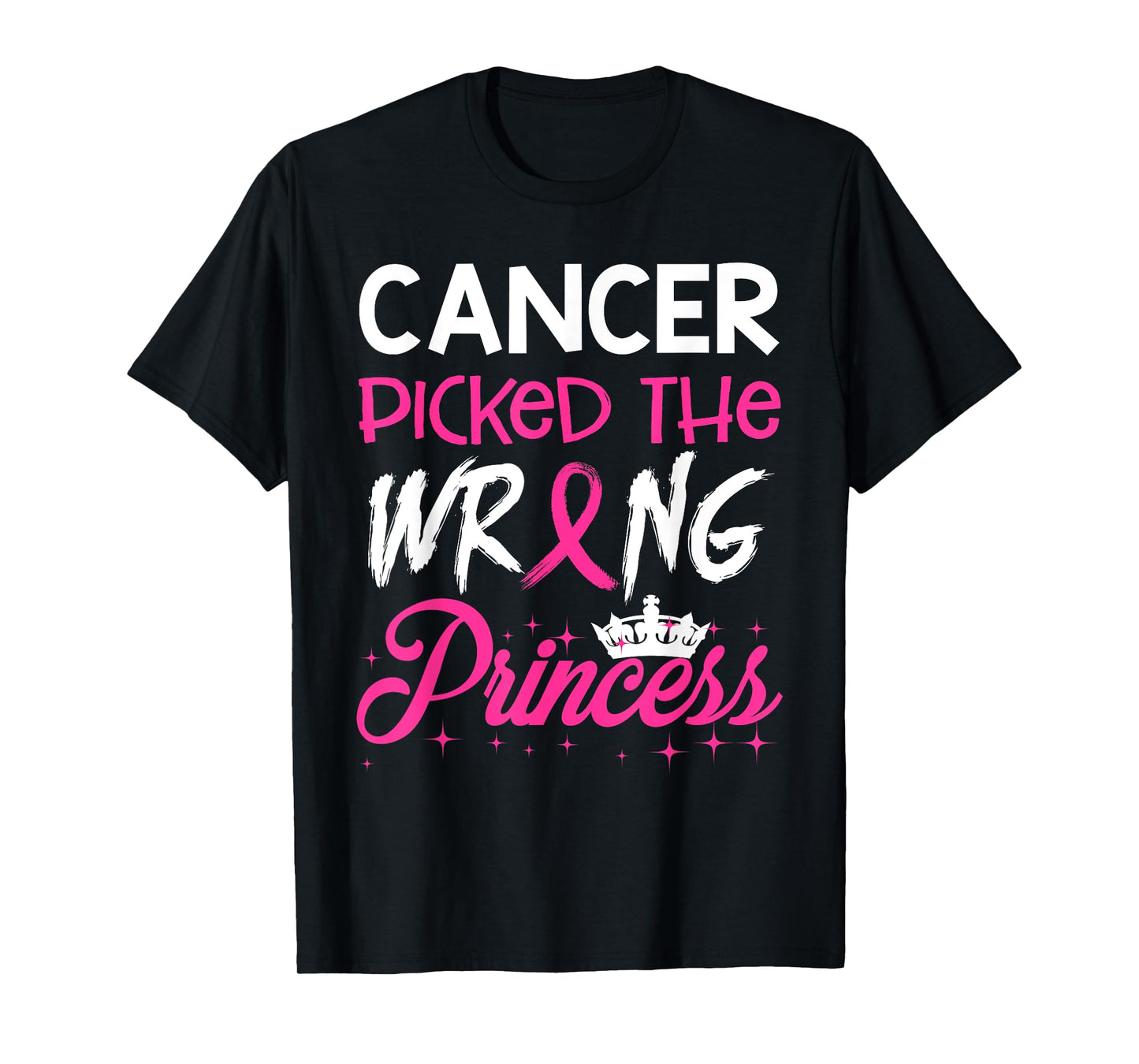 breast cancer picked wrong princess warrior T-Shirt