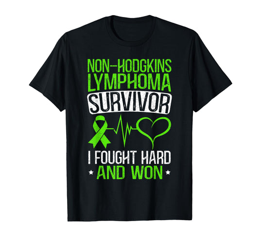 Non-Hodgkin Lymphoma Survivor I Fought Hard And Won T-Shirt