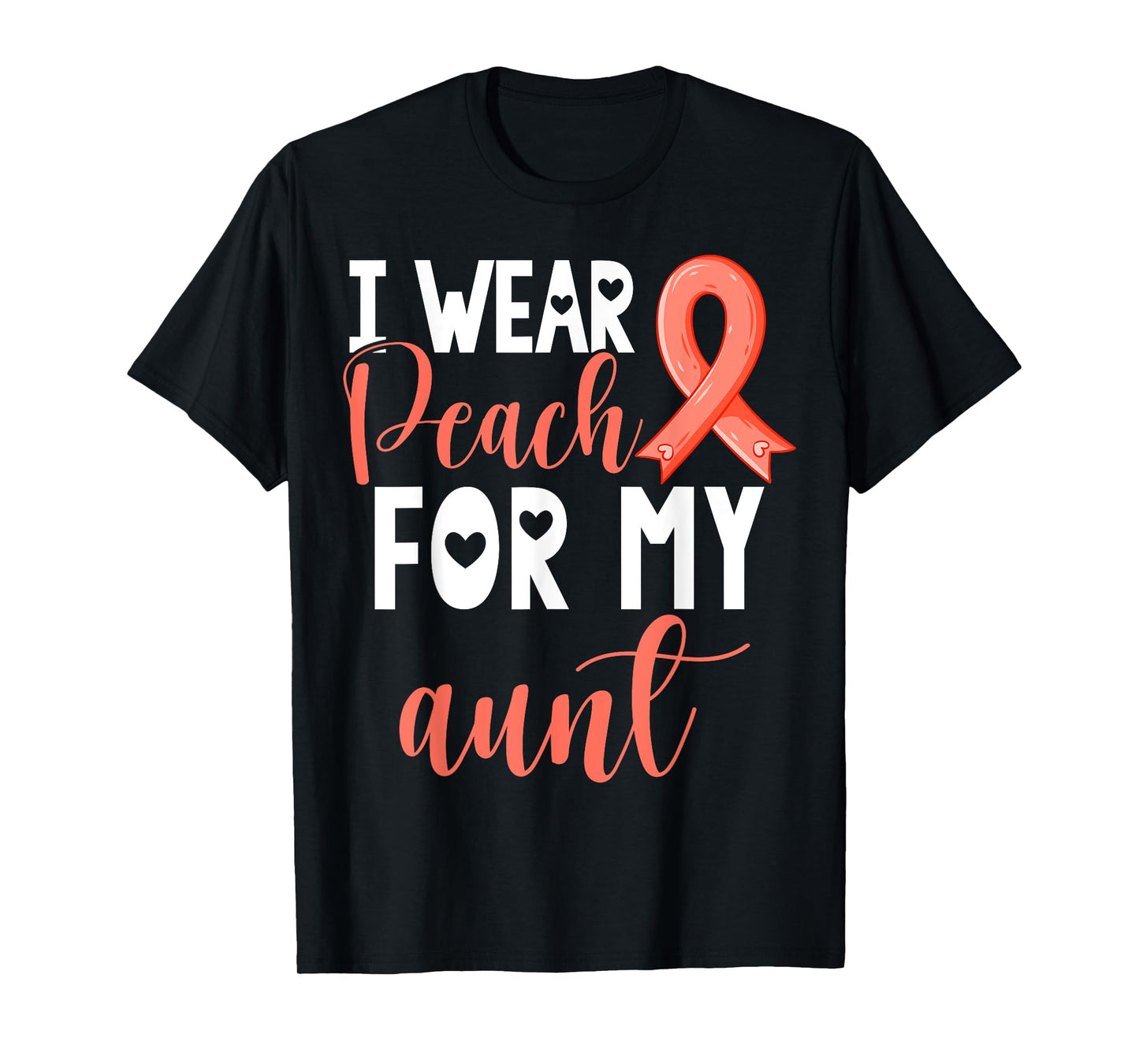 I Wear Peach For My Aunt Uterine Cancer Awareness Support T-Shirt