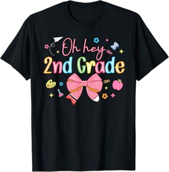 Oh Hey 2nd Grade Back To School Teachers Women Student T-Shirt