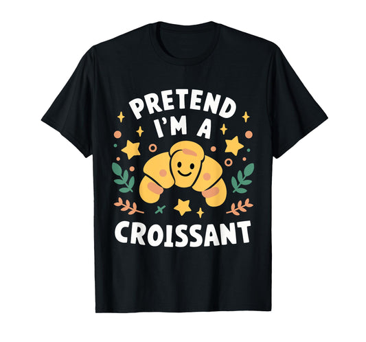 Pretend I'm A Croissant Funny Lazy Halloween Costume T-Shirt