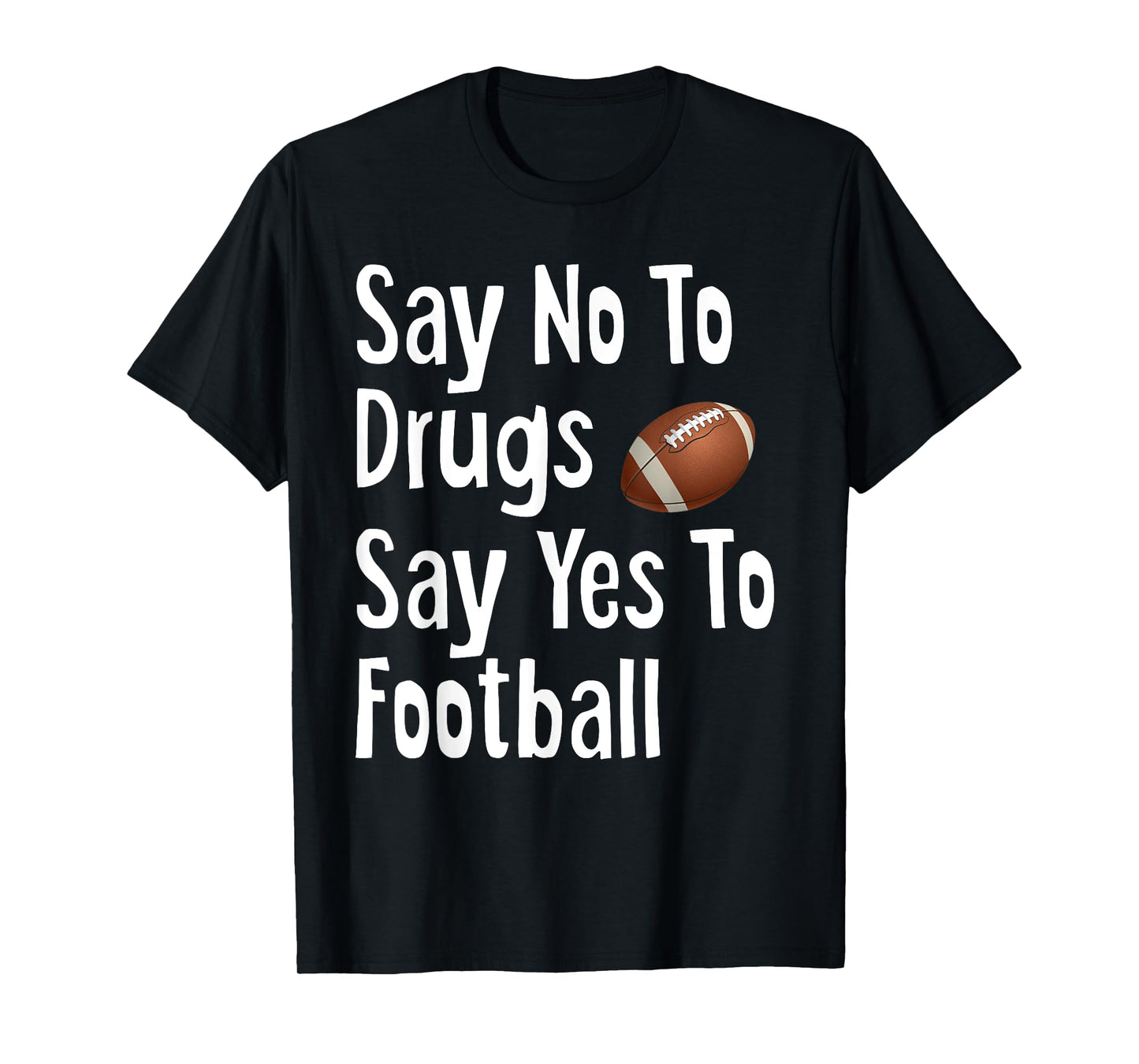 Say No To Drugs Say Yes To Football Funny Red Ribbon Week T-Shirt