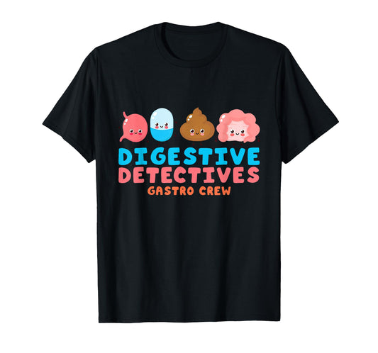 Digestive Detectives Gastro Crew Gastroenterology Nurse T-Shirt