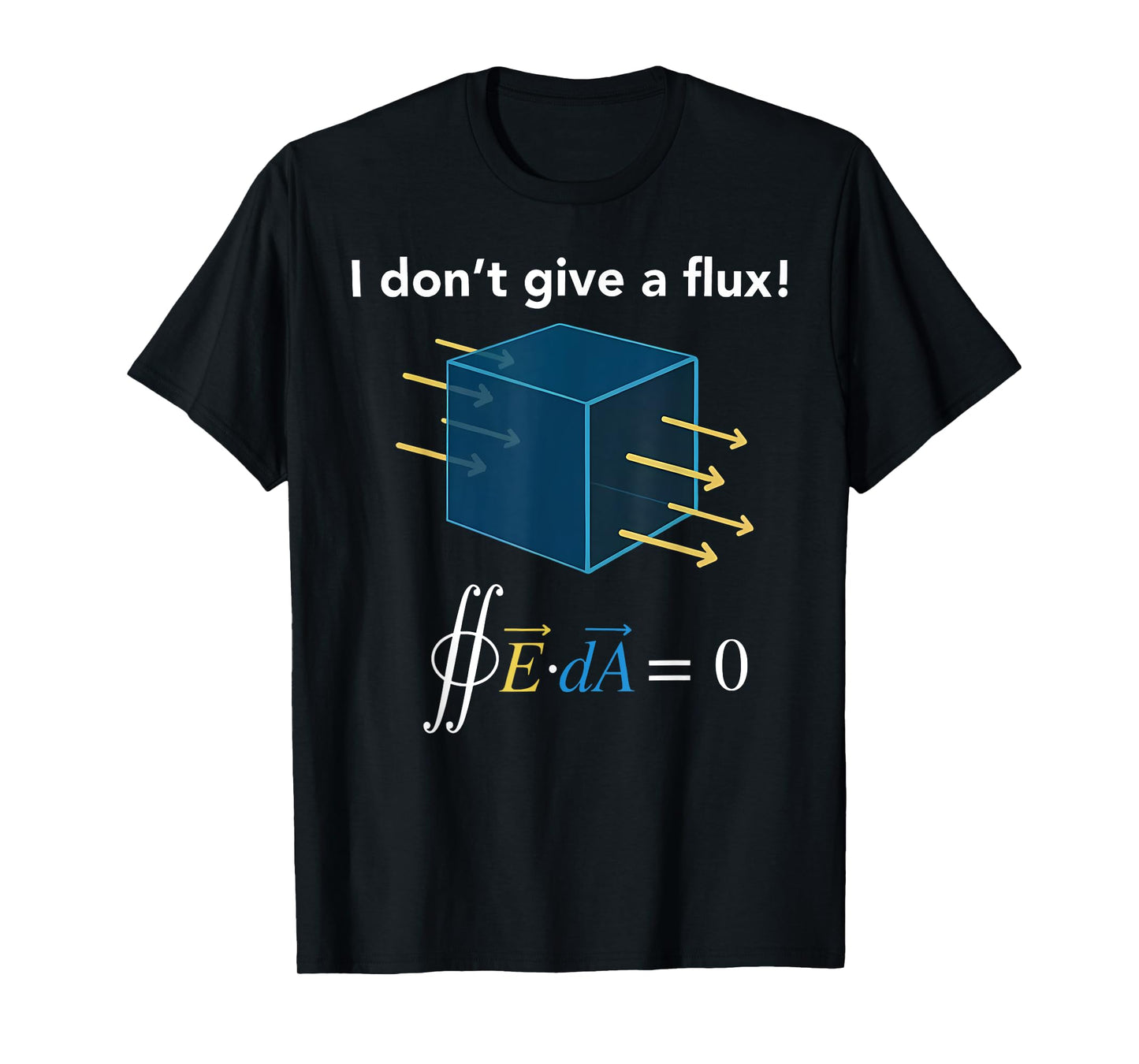 I Don't Give A Flux Physics Scientist Teacher Science Geek T-Shirt
