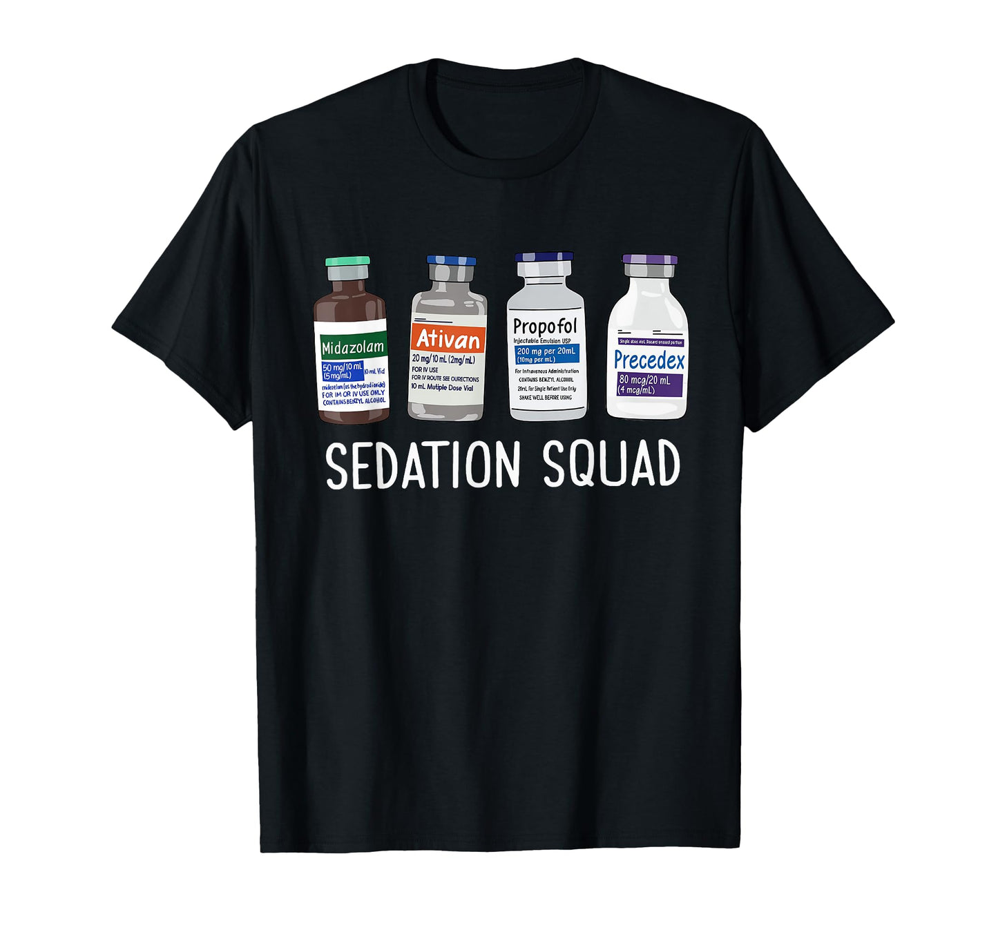 Sedation Squad Pharmacology CRNA ICU Nurse Appreciation T-Shirt