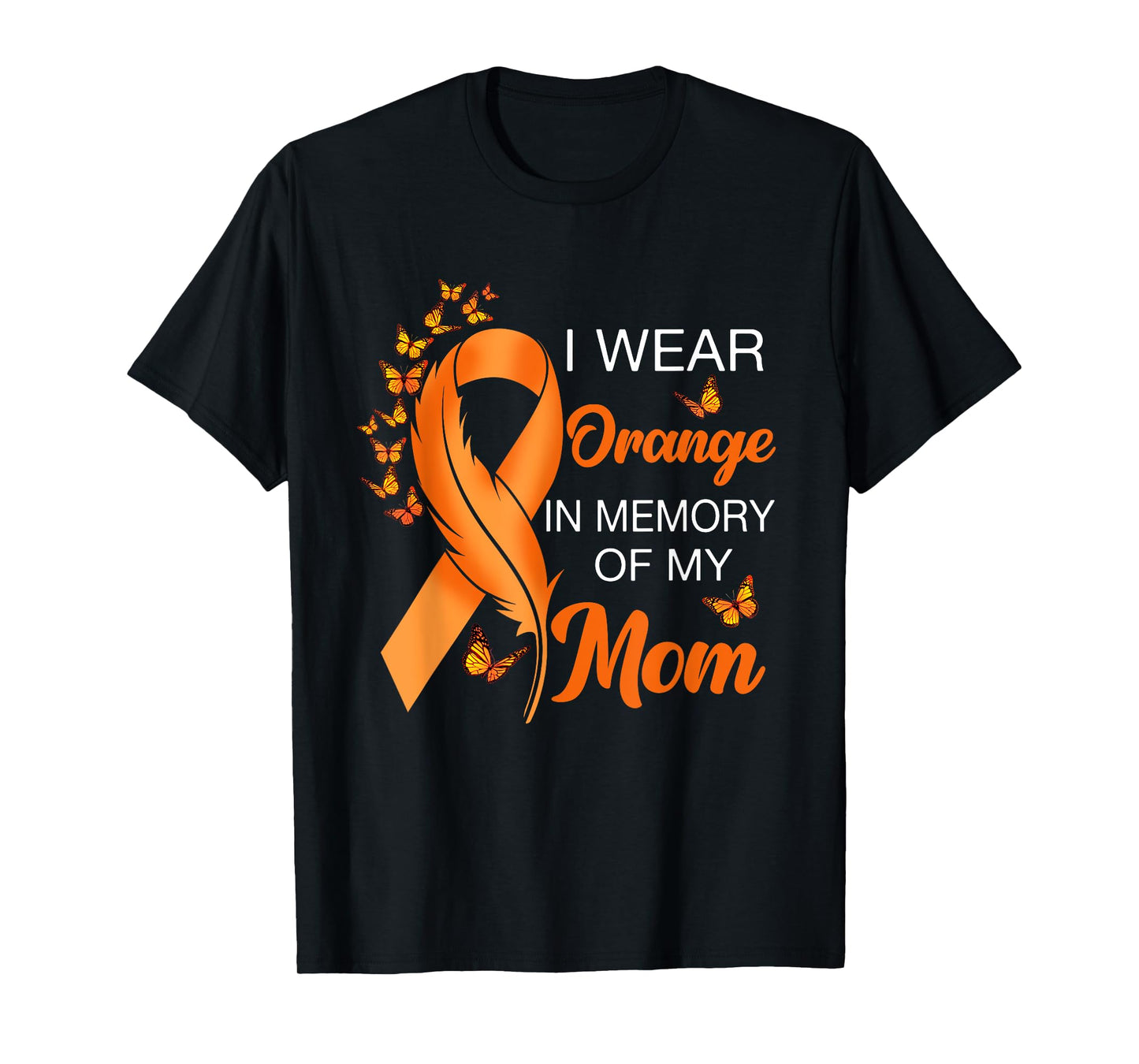 I Wear Orange In Memory Of My Mom Leukemia Awareness Cancer T-Shirt