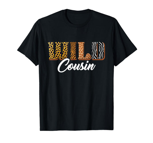 Wild Cousin Zoo Safari Jungle Animal Bday Matching Family T-Shirt