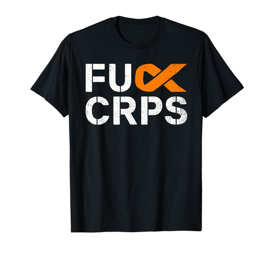 Fuck CRPS RSD Awareness Orange Ribbon Warrior Support T-Shirt