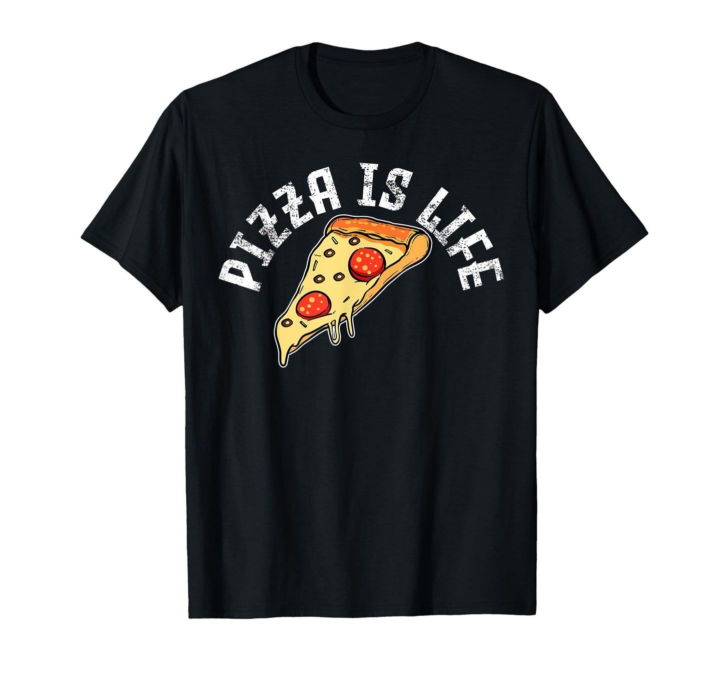 Pizza Is Life T-Shirt