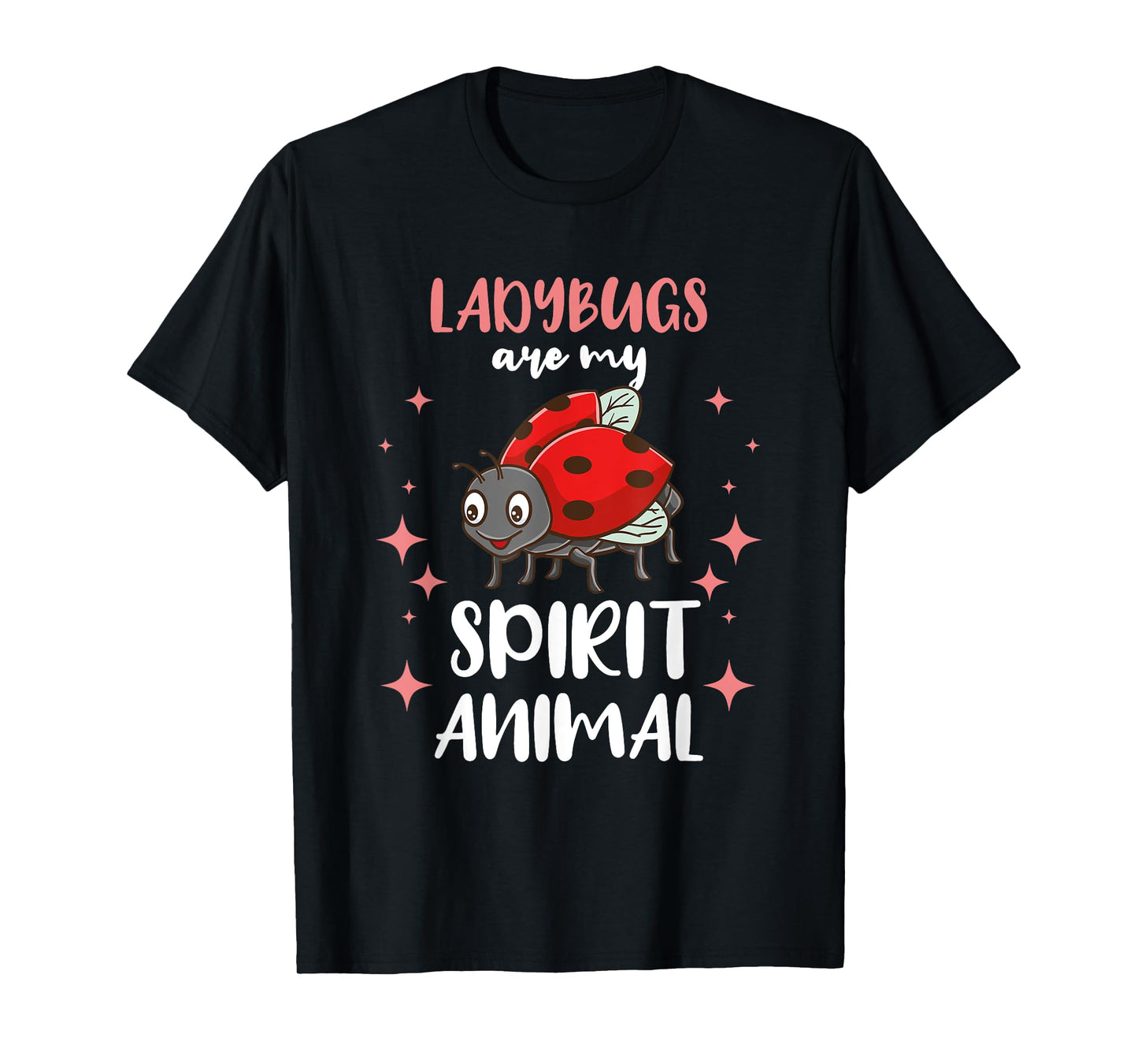 Ladybugs Are My Spirit Animal T-Shirt