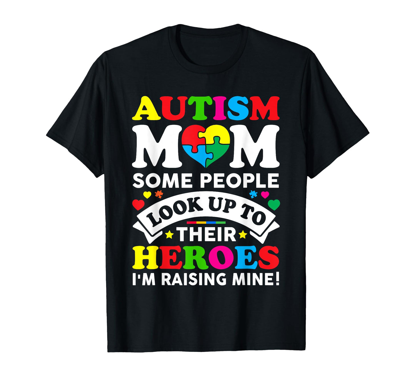 Autism Mom Raising Hero Autism Awareness Mom T-Shirt