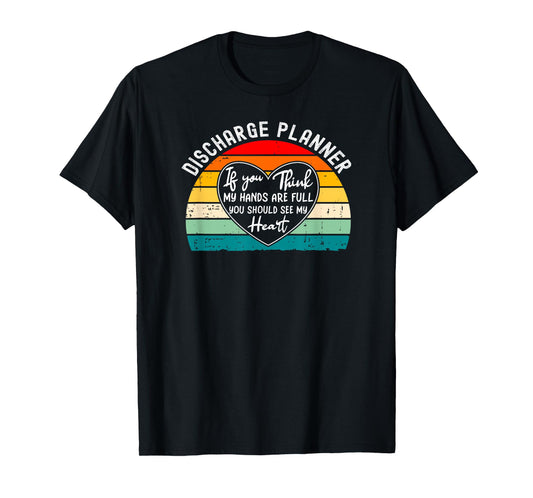 Discharge Planner Appreciation Thank You T-Shirt