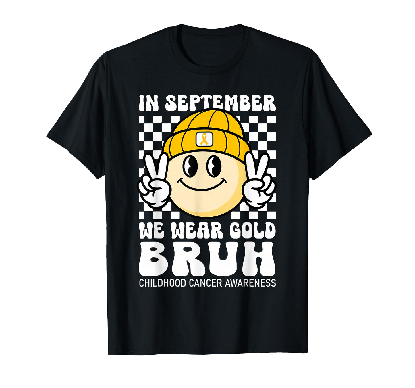 Bruh in September We Wear Gold Childhood Cancer Awareness T-Shirt