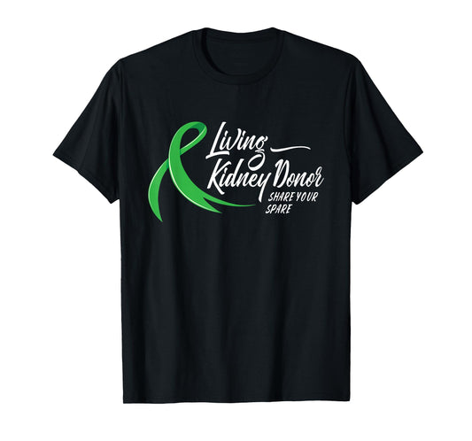 Living Kidney Donor Share Your Spare - Transplant Donation T-Shirt