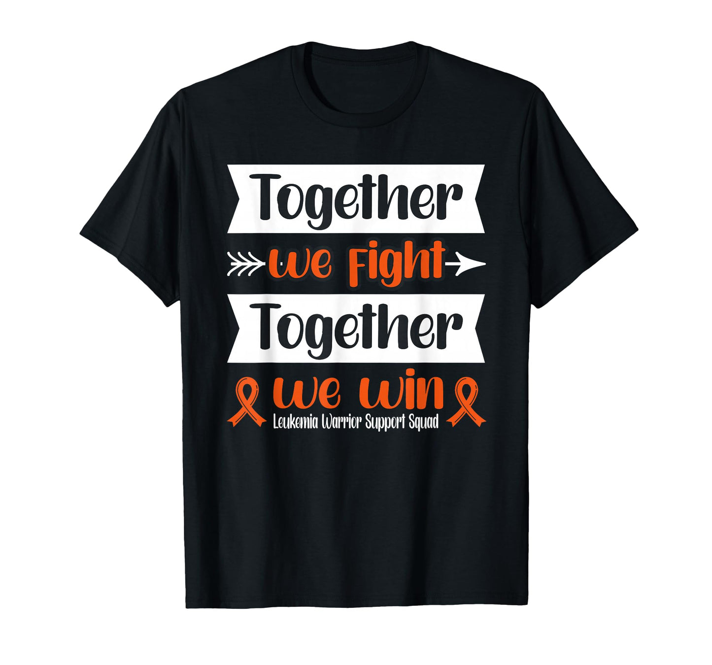 Together We Win Leukemia Warrior Support Squad T-Shirt