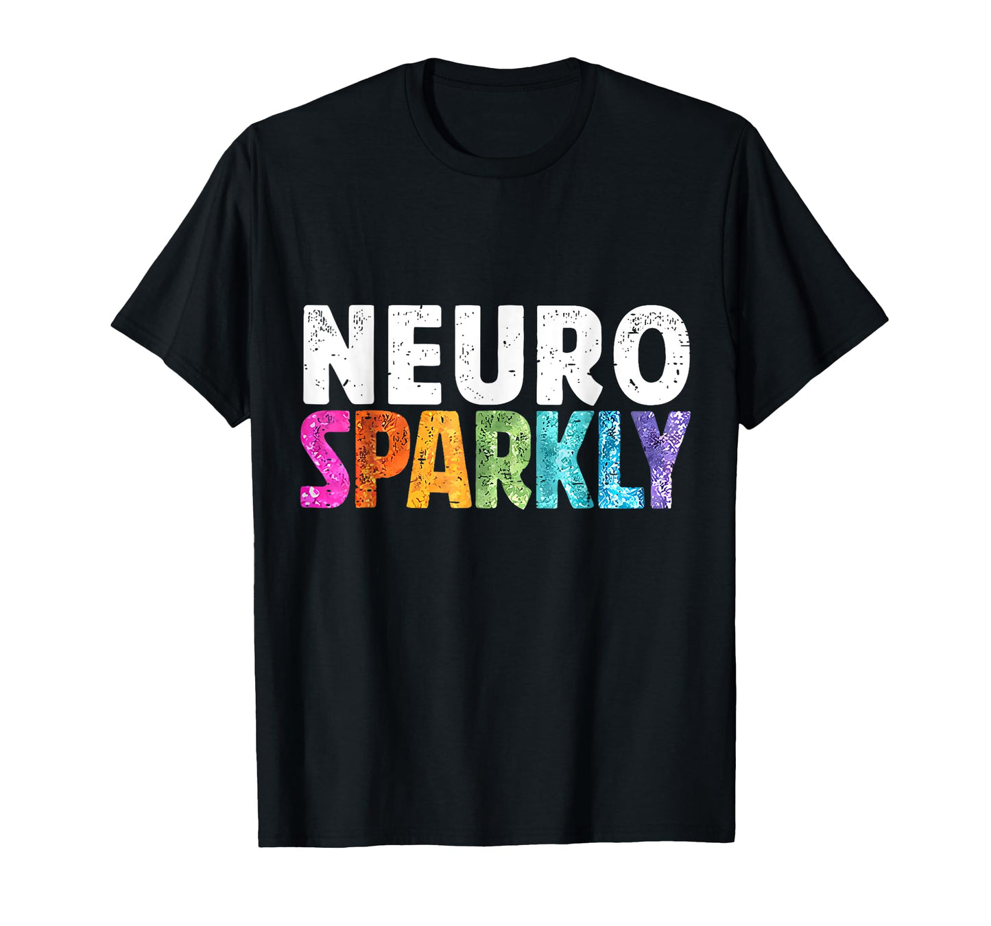 Neuro Sparkly SPED Teacher Autism Awareness Neurodiversity T-Shirt
