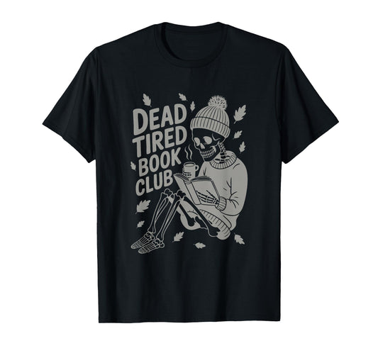 Dead Tired Book Club Skeleton T-Shirt