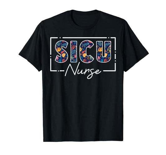 Cute SICU Nurse Surgical Intensive Care Unit T-Shirt