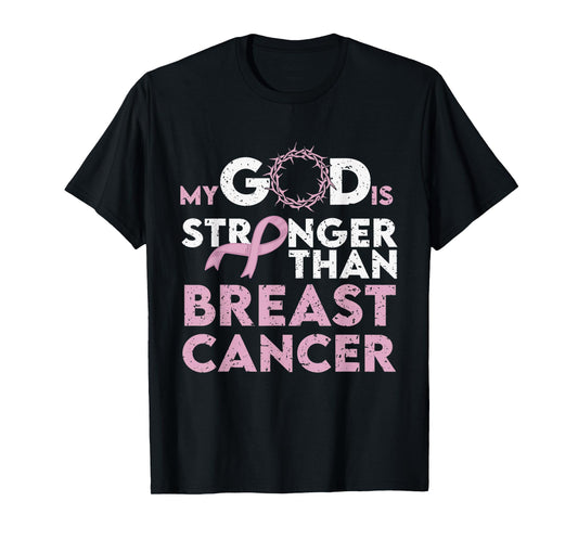 My GOD Stronger Than Breast Cancer Awareness Christian T-Shirt
