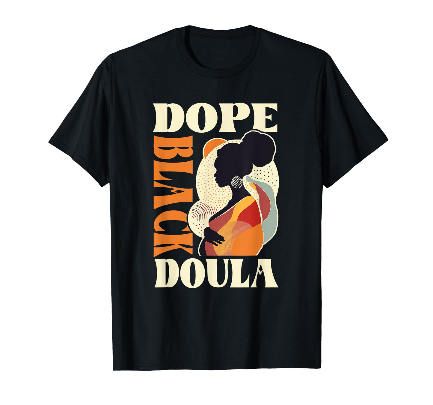 Dope Black - Doula T-Shirt