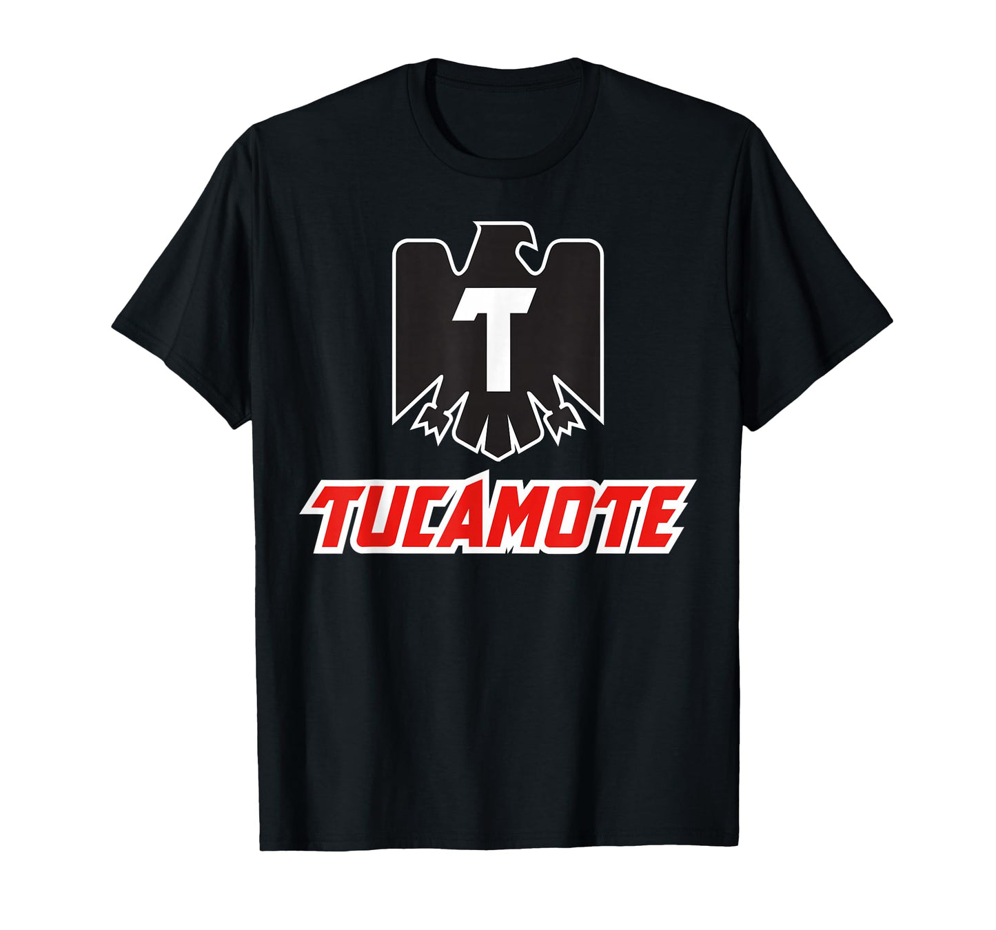 Tucamote Funny Mexican Saying Mexico Latin Humor Spanish T-Shirt